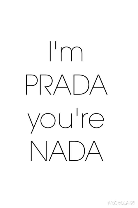 i m prada you re nada|prada nada youtube.